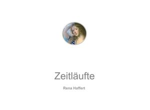 9783347257740 - Zeitläufte - Rena Haffert Kartoniert (TB)