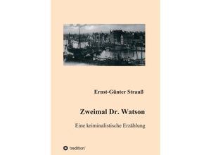 9783347263451 - Zweimal Dr Watson - Ernst-Günter Strauß Kartoniert (TB)