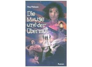 9783347266575 - Die Mäuse und der Übermut - Hey Palsson Kartoniert (TB)