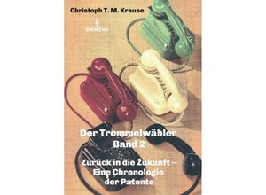 9783347266599 - Der Trommelwähler - Band 2 - Christoph T M Krause Kartoniert (TB)