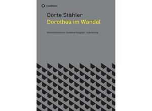 9783347266681 - Dorothea im Wandel - Dörte Stähler Kartoniert (TB)