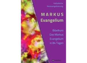 9783347267893 - MARKUS Evangelium   Evangelien Reihe Bd1 - Günther Gerhard Kartoniert (TB)