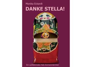 9783347270497 - Danke Stella! - Monika Eckardt Kartoniert (TB)