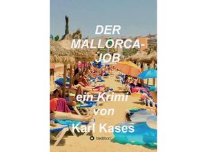 9783347271302 - Der Mallorca-Job - Karl Kases Kartoniert (TB)