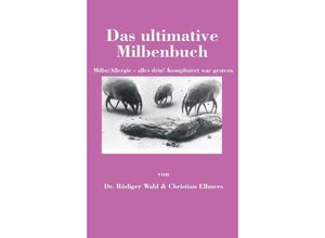 9783347273825 - Das ultimative Milbenbuch - Dr Rüdiger Wahl Christian Ellmers Kartoniert (TB)