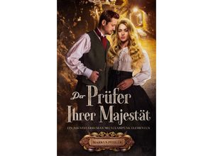 9783347274204 - Der Prüfer Ihrer Majestät - Markus Pfeiler Kartoniert (TB)