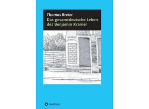 9783347276925 - Das gesamtdeutsche Leben des Benjamin Kramer - Thomas Breier Kartoniert (TB)