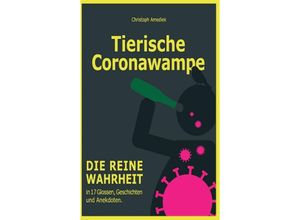 9783347280182 - Tierische Coronawampe - Christoph Amediek Kartoniert (TB)