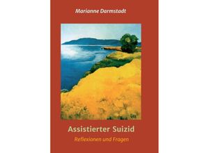 9783347280472 - Assistierter Suizid - Marianne Darmstadt Kartoniert (TB)