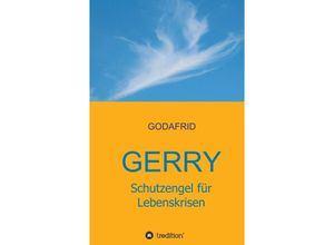 9783347280786 - Gerry - Schutzengel für Lebenskrisen - Godafrid Kartoniert (TB)