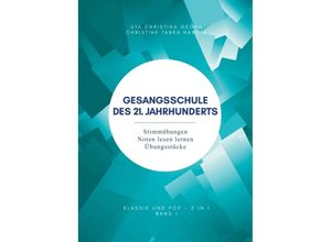 9783347280915 - Gesangsschule des 21 Jahrhunderts - Band I - Uta Christina Georg Christine Tabea Handke Kartoniert (TB)