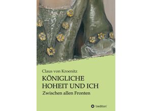 9783347282520 - Königliche Hoheit und Ich Bd3 - Claus von Kroenitz Kartoniert (TB)