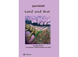 9783347288034 - Land und Brot - Iyad HASAN Kartoniert (TB)