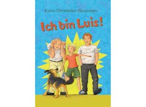 9783347292499 - Ich bin Luis! - Karin Dörnhofer-Neumann Kartoniert (TB)