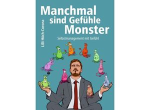 9783347293274 - Manchmal sind Gefühle Monster - Lilli Höch-Corona Kartoniert (TB)