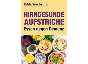 9783347294363 - Hirngesunde Aufstriche - Edda Wechsung Kartoniert (TB)
