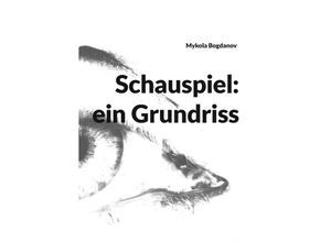 9783347298101 - Schauspiel ein Grundriss - Mykola Bogdanov Kartoniert (TB)