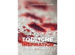 9783347300095 - Tödliche Inspiration - Stefan Ramaker Kartoniert (TB)