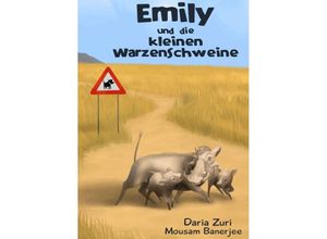 9783347302396 - Emily und die kleinen Warzenschweine - Daria Zuri Kartoniert (TB)