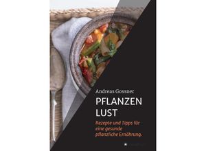 9783347307834 - PFLANZENLUST - Andreas Gossner Kartoniert (TB)