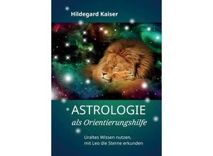 9783347309050 - Astrologie als Orientierungshilfe - Hildegard Kaiser Kartoniert (TB)