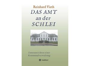 9783347309548 - DAS AMT an der SCHLEI - Reinhard Vieth Kartoniert (TB)