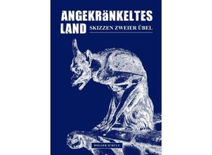 9783347310087 - Angekränkeltes Land - Holger Schulz Kartoniert (TB)