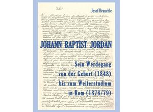 9783347310537 - Johann Baptist Jordan - Josef Brauchle Kartoniert (TB)