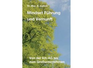 9783347310568 - Mindset Führung und Vernunft - Dr Max S Justice Kartoniert (TB)