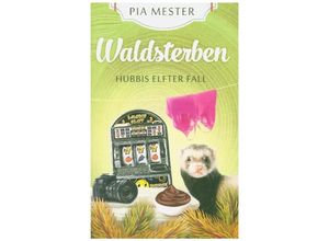 9783347310964 - Waldsterben - Hubbis elfter Fall - Pia Mester Kartoniert (TB)