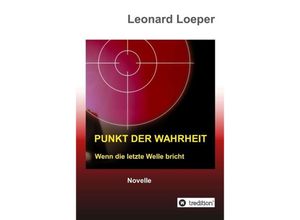 9783347311596 - Punkt der Wahrheit - Leonard Loeper Kartoniert (TB)