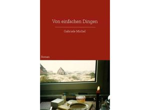 9783347312883 - Von einfachen Dingen - Gabriele Michel Kartoniert (TB)