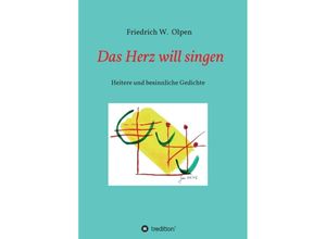 9783347312920 - Das Herz will singen - Friedrich W Olpen Kartoniert (TB)