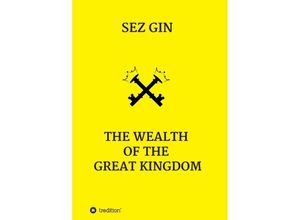 9783347314269 - The wealth of the great Kingdom - Sezgin Ismailov Kartoniert (TB)