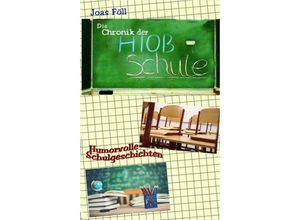 9783347315938 - Die Chronik der Hiob-Schule - Joas Föll Kartoniert (TB)