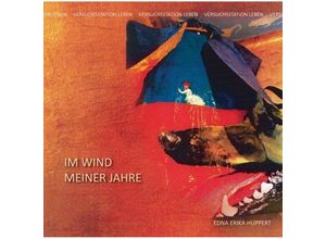 9783347320208 - Im Wind meiner Jahre II - Edna Erika Huppert Kartoniert (TB)