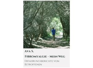 9783347322189 - Fibromyalgie - Mein Weg - Ava S Kartoniert (TB)