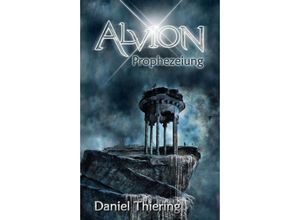 9783347322981 - Alvion - Prophezeiung - Daniel Thiering Kartoniert (TB)