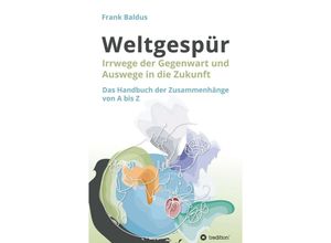 9783347323001 - Weltgespür - Frank Baldus Kartoniert (TB)