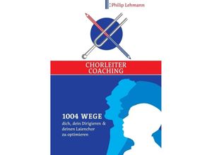 9783347324190 - Chorleiter-Coaching - Philip Lehmann Kartoniert (TB)