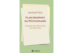 9783347324824 - Flaschenpost im Wüstensand - Berthold Thiel Kartoniert (TB)