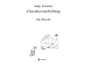 9783347325562 - Charakterausbildung - Antje Kreutzer Kartoniert (TB)