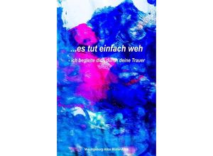 9783347328266 - es tut einfach weh - Inge Müller-Keck Kartoniert (TB)