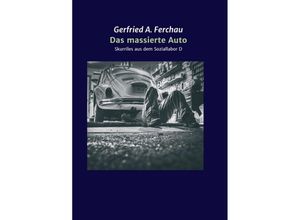 9783347332287 - Das massierte Auto - Gerfried A Ferchau Kartoniert (TB)