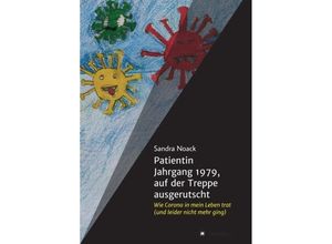 9783347336070 - Patientin Jahrgang 1979 auf der Treppe ausgerutscht - Sandra Noack Kartoniert (TB)