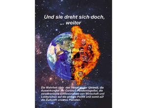 9783347337510 - Und sie dreht sich doch  weiter - Werner Schmitt Kartoniert (TB)