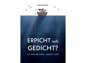 9783347338005 - Erpicht aufs Gedicht? - Anne Heesen Kartoniert (TB)