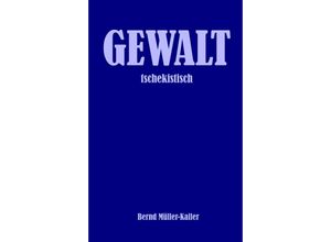 9783347338715 - GEWALT - Bernd Müller-Kaller Kartoniert (TB)