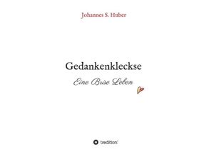 9783347339279 - Gedankenkleckse - Johannes S Huber Kartoniert (TB)