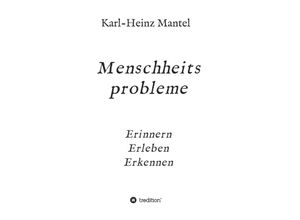 9783347340718 - Menschheitsprobleme - Karl-Heinz Mantel Kartoniert (TB)